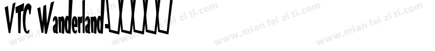 VTC Wanderland字体转换